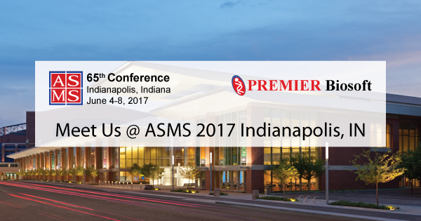Meet PREMIER Biosoft at ASMS 2017 Indianapolis, IN, June 4-8, 2017